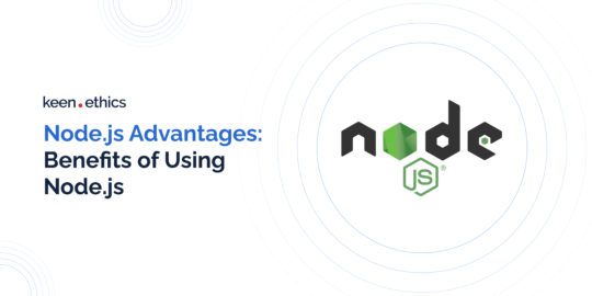 Advantages and Disadvantages of Node.Js: Benefits Of Using Node Js