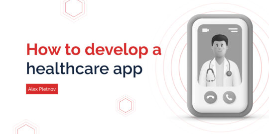 How to Develop a Healthcare App in 2023?